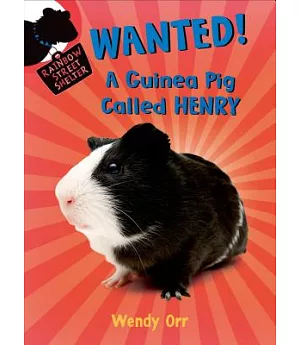 Wanted!: A Guinea Pig Called Henry