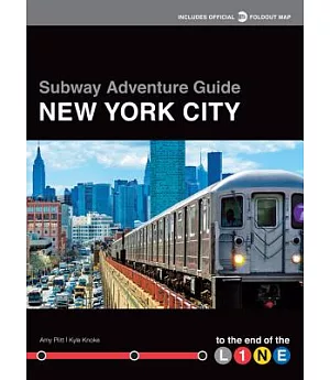 Subway Adventure Guide New York City: To the End of the Line