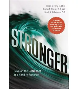 Stronger: Develop the Resilience You Need to Succeed