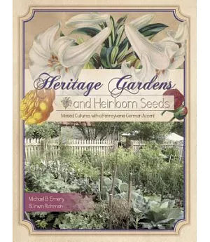 Heritage Gardens, Heirloom Seeds: Melded Cultures With a Pennsylvania German Accent