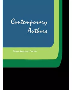 Contemporary Authors New Revision: A Bio-Bibliographical Guide to Current Writers in Fiction, General Nonfiction, Poetry, Journa