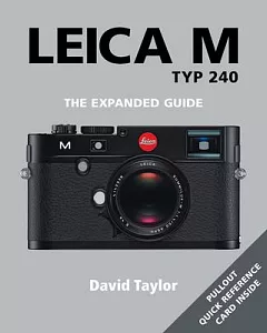 Leica M Typ 240: The Expanded Guide