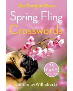 The New York Times Spring Fling Crosswords: 75 Easy Puzzles