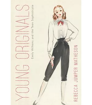Young Originals: Emily Wilkens and the Teen Sophisticate