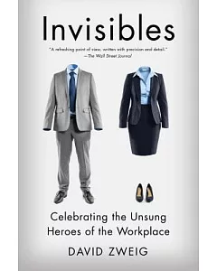 Invisibles: Celebrating the Unsung Heroes of the Workplace
