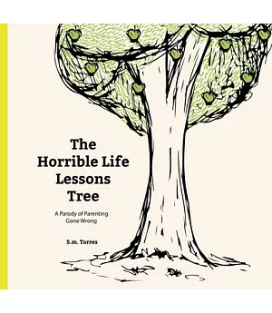 The Horrible Life Lessons Tree: A Parody of Parenting Gone Wrong