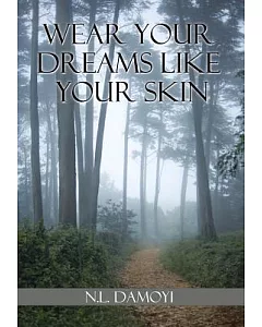 Wear Your Dreams Like Your Skin
