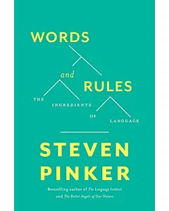 Words and Rules: The Ingredients of Language