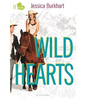 Wild Hearts: An If Only Novel