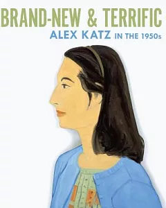 Brand-New & Terrific: Alex Katz in the 1950s