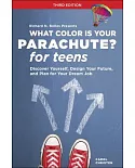 What Color Is Your Parachute? for Teens: Discover Yourself, Design Your Future, and Plan for Your Dream Job