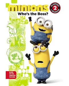 Minions: Who’s the Boss?