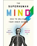 The Superhuman Mind: Free the Genius in Your Brain