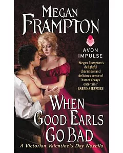When Good Earls Go Bad: A Victorian Valentine’s Day Novella