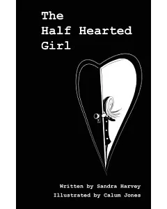 The Half Hearted Girl