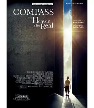 Compass from Heaven Is for Real: Piano / Vocal / Guitar: Original Sheet Music Edition