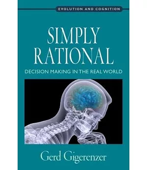 Simply Rational: Decision Making in the Real World