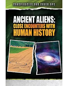 Ancient Aliens: Close Encounters With Human History