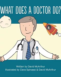 What Does a Doctor Do?