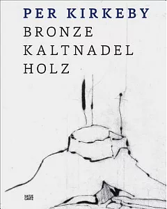 Per Kirkeby: Bronze Kaltnadel Holz   Bronze, Drypoint, Wood