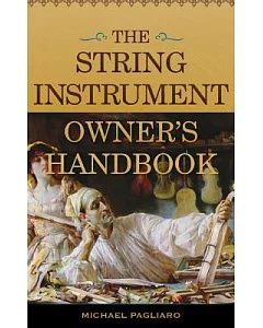 The String Instrument Owner’s Handbook