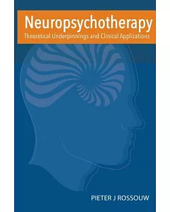 Neuropsychotherapy: Theoretical Underpinnings and Clinical Applications