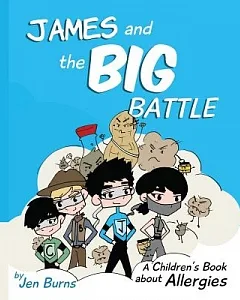 James and the Big Battle: A Children’s Book About Allergies