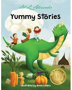 Yummy Stories: Six Stories to Stimulate Your Mind and Appetite