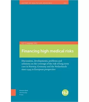 Financing High Medical Risks: Discussions, Developments, Problems and Solutions on the Coverage of the Risk of Long-Term Care in