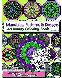 Mandalas, Patterns & Designs: art Therapy Coloring Book