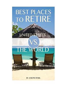 Best Places to Retire: United States VS. the World