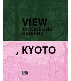 Jacqueline Hassink: View, Kyoto