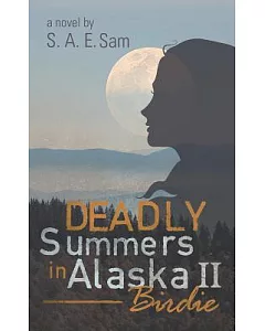 Deadly Summers in Alaska II: Birdie