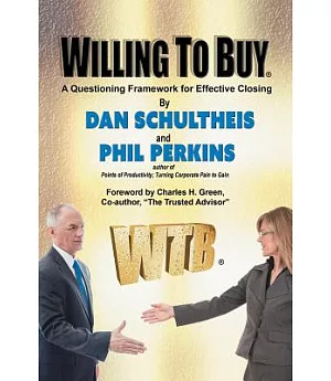 Willing to Buy: A Questioning Framework for Effective Closing