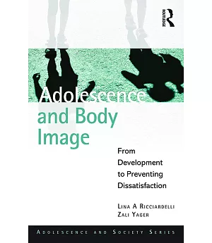 Adolescence and Body Image: From Development to Preventing Dissatisfaction