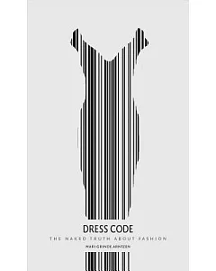 Dress Code: The Naked Truth About Fashion