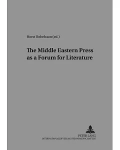 The Middle Eastern Press As A Forum For Literature