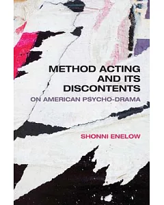 Method Acting and Its Discontents: On American Psycho-Drama