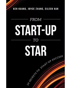 From Start-up to Star: 20 Secrets to Start-up Success