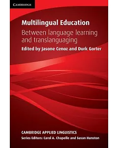 Multilingual Education: Between Language Learning and Translanguaging