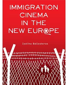 Immigration Cinema in the New Europe