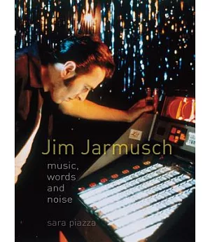 Jim Jarmusch: Music, Words and Noise