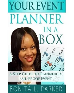 Your Event Planner in a Box: 6-Step Guide to Planning a Fail-Proof Event