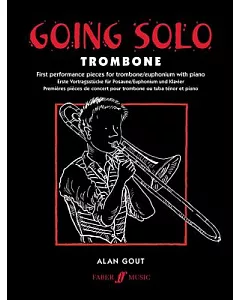 Going Solo Trombone: First Performance Pieces for Trombone/Euphonium with Piano / Erste Vortragsstucke fur Posaune/Euphonium und