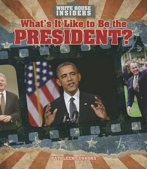 What’’s It Like to Be the President?
