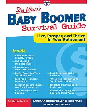 Da Vinci’s Baby Boomer Survival Guide: Live, Prosper, and Thrive in Your Retirement