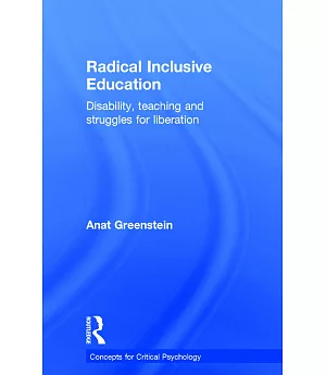 Radical Inclusive Education: Disability, Teaching and Struggles for Liberation