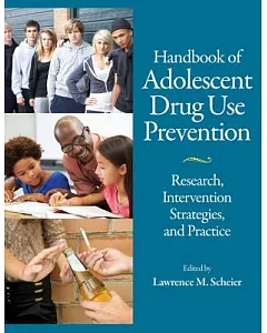Handbook of Adolescent Drug Use Prevention: Research, Intervention Strategies, and Practice