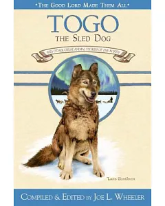 Togo, the Sled Dog: And Other Great Animal Stories