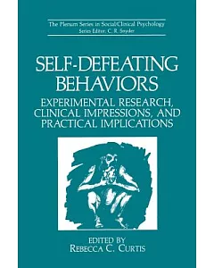 Self-Defeating Behaviors: Experimental Research, Clinical Impressions, and Practical Implications